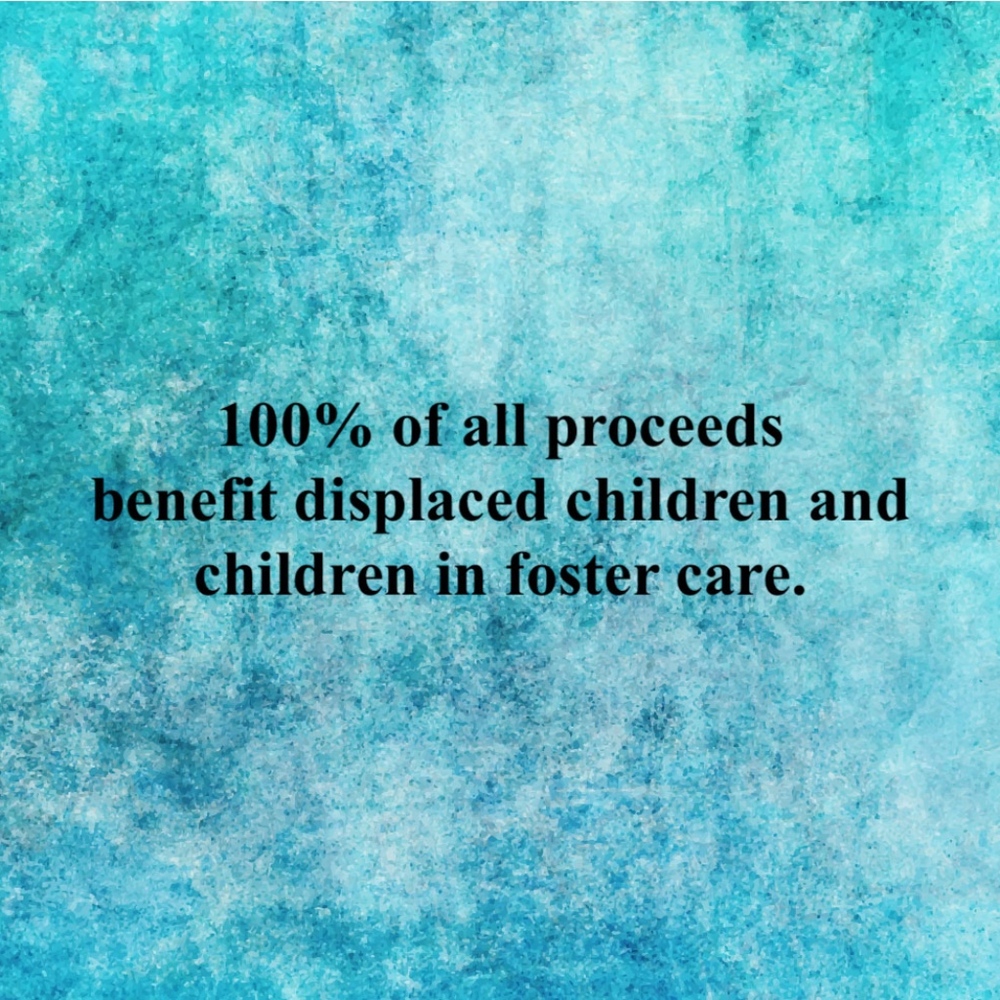 100% of all proceeds benefit displaced children.